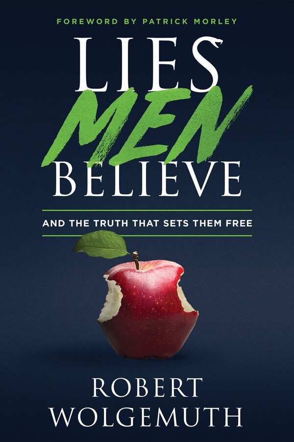 Lies Men Believe by Robert Wolgemuth, Paperback | Indigo Chapters