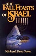 The Fall Feasts of Israel by Mitch Glaser, Paperback | Indigo Chapters
