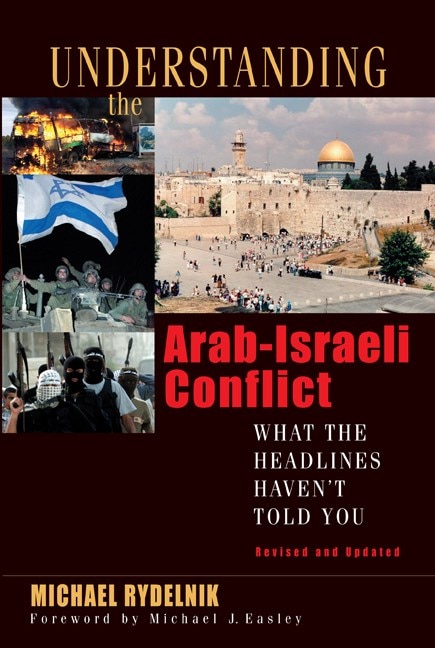 Understanding the Arab-Israeli Conflict by Michael Rydelnik, Paperback | Indigo Chapters