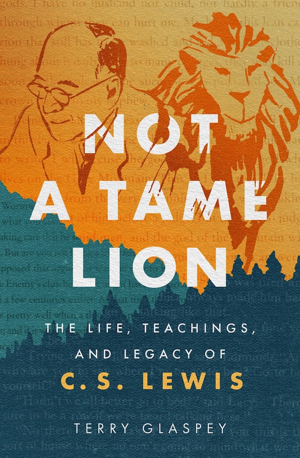 Not a Tame Lion by Terry Glaspey, Paperback | Indigo Chapters