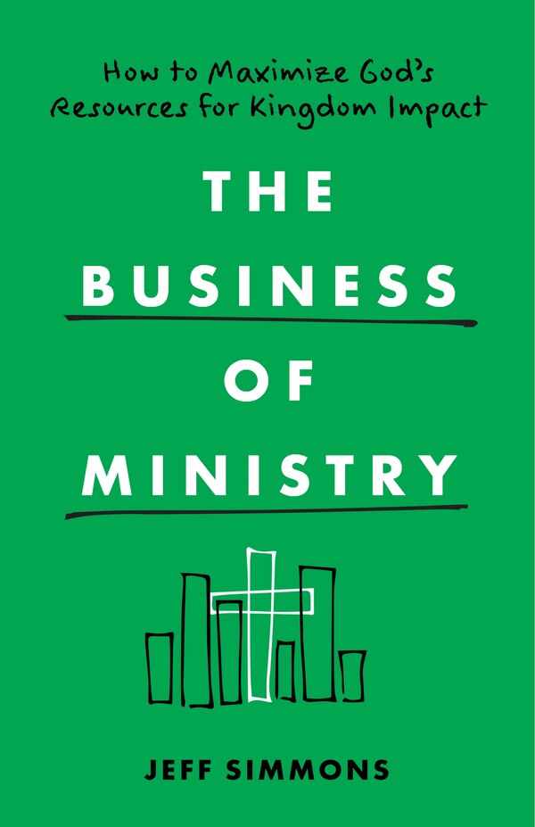 The Business of Ministry by Jeff Simmons, Paperback | Indigo Chapters