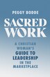 Sacred Work by Peggy Bodde, Paperback | Indigo Chapters