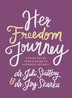 Her Freedom Journey by Juli Slattery, Paperback | Indigo Chapters