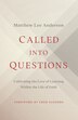 Called Into Questions by Matthew Lee Anderson, Paperback | Indigo Chapters
