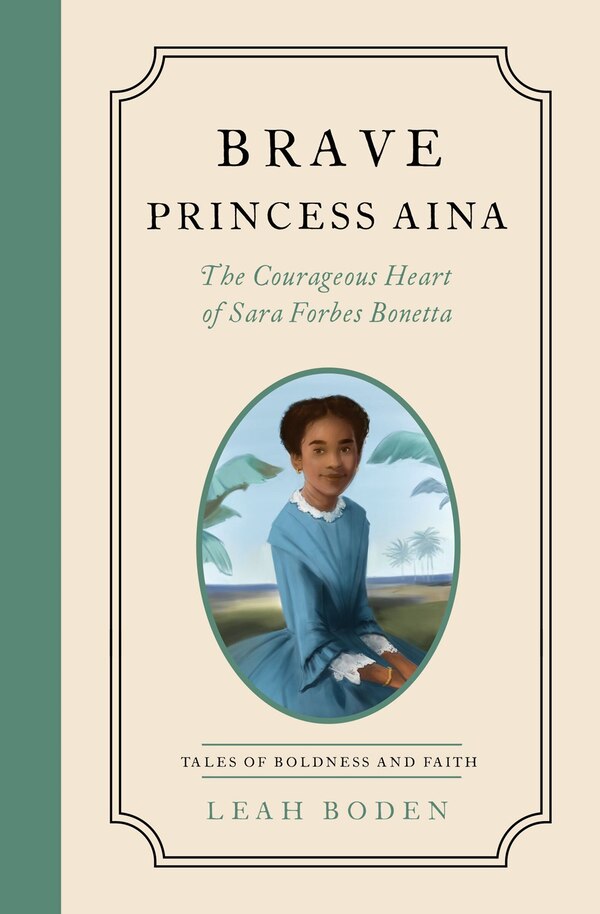 Brave Princess Aina by Leah Boden, Paperback | Indigo Chapters