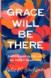 Grace Will Be There by Katie Blackburn, Paperback | Indigo Chapters
