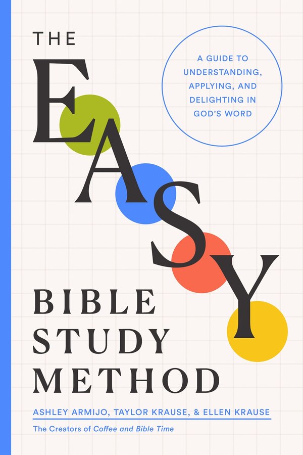 The Easy Bible Study Method by Ashley Armijo, Paperback | Indigo Chapters