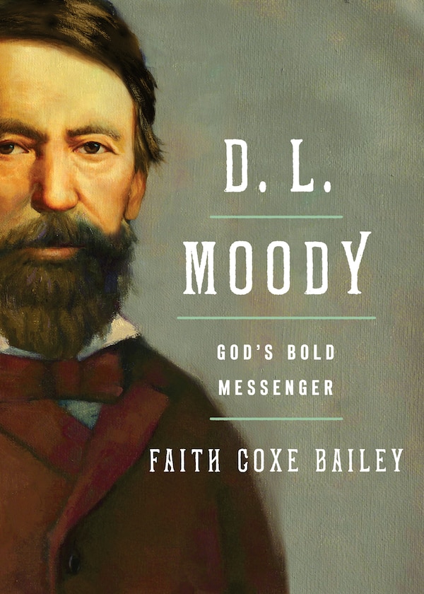 D. L. Moody by Faith Coxe Bailey, Paperback | Indigo Chapters