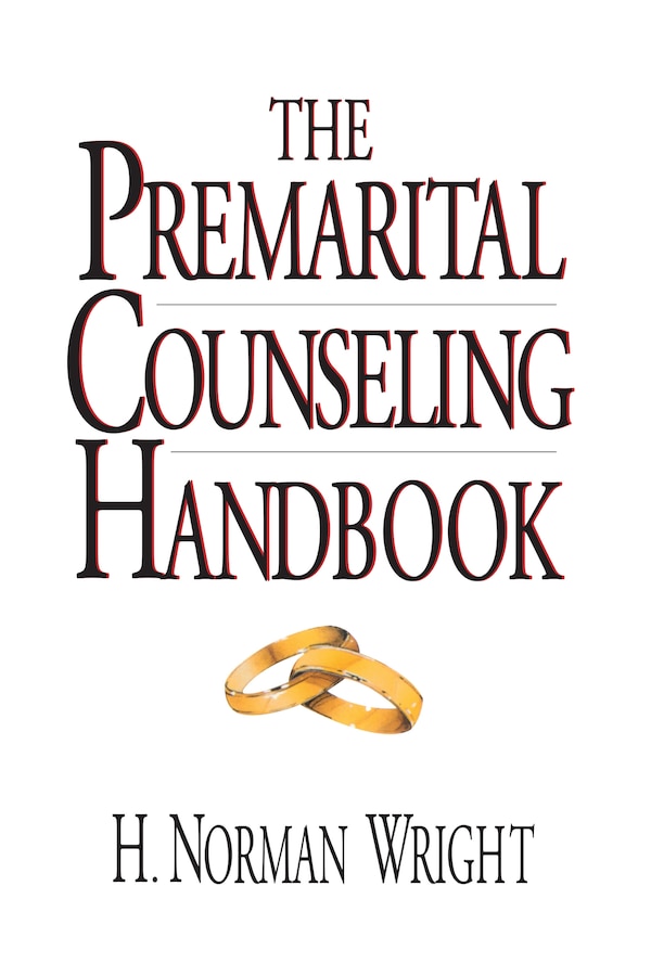 The Premarital Counseling Handbook by H Norman Wright, Paperback | Indigo Chapters