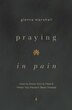 Praying in Pain by Glenna Marshall, Paperback | Indigo Chapters