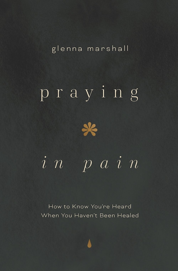 Praying in Pain by Glenna Marshall, Paperback | Indigo Chapters