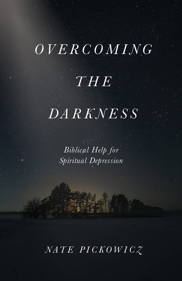 Overcoming the Darkness by Nate Pickowicz, Paperback | Indigo Chapters