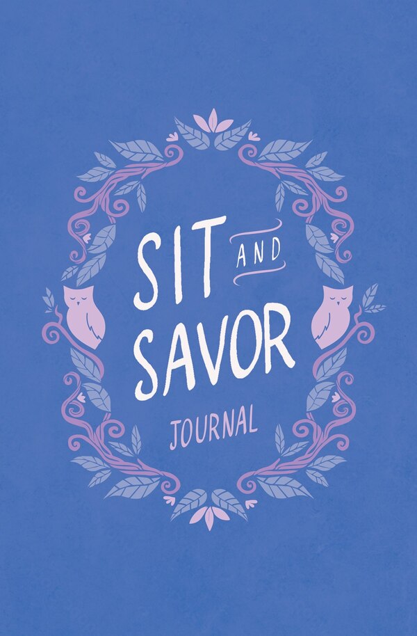 Sit and Savor Journal by Heather Holleman, Paperback | Indigo Chapters