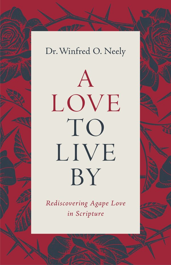 A Love to Live by Dr Winfred O Neely, Paperback | Indigo Chapters