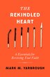 The Rekindled Heart by Mark Yarbrough, Paperback | Indigo Chapters