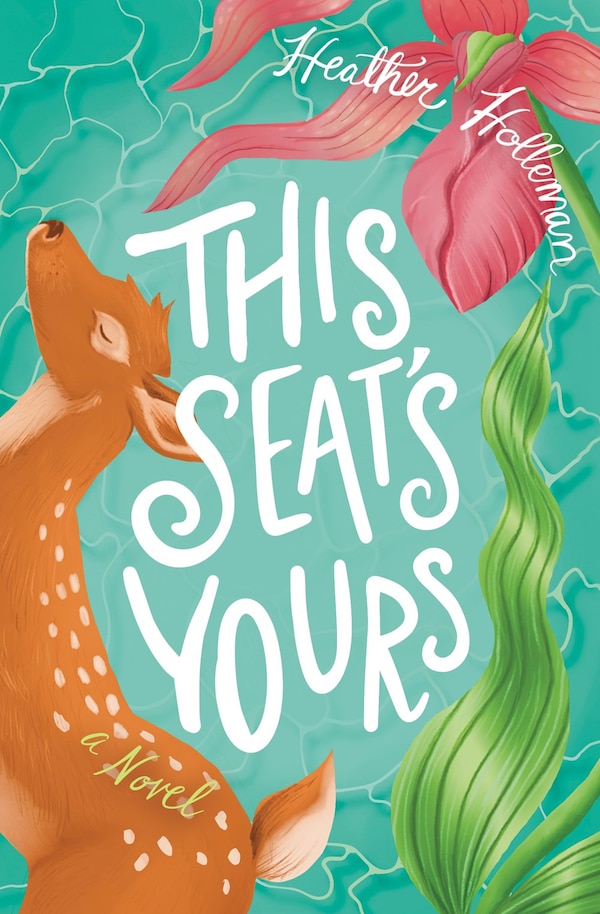 This Seat's Yours by Heather Elizabeth Holleman, Paperback | Indigo Chapters
