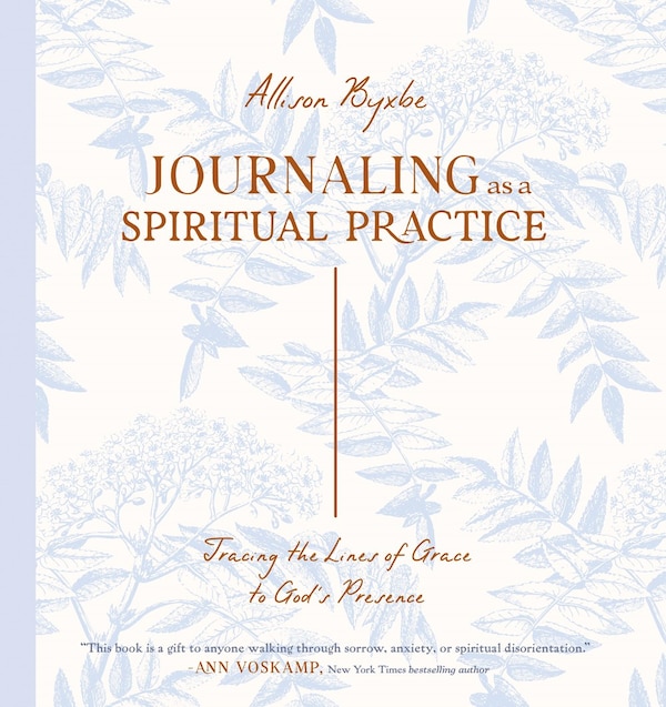 Journaling as a Spiritual Practice by Allison Byxbe, Paperback | Indigo Chapters
