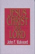 Jesus Christ Our Lord by John F Walvoord, Paperback | Indigo Chapters
