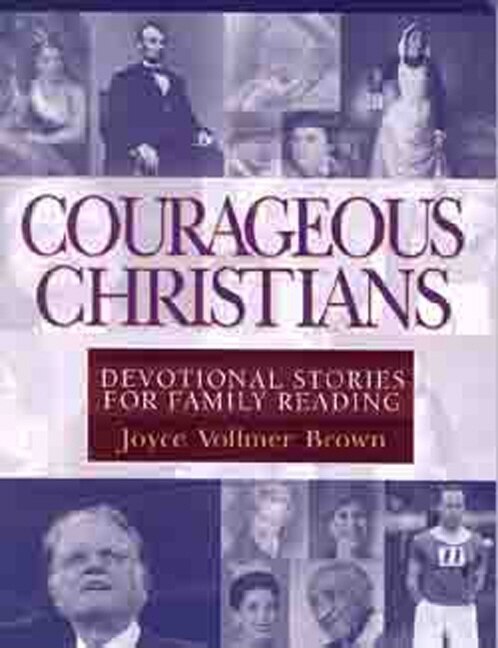 Courageous Christians by Joyce Vollmer Brown, Paperback | Indigo Chapters