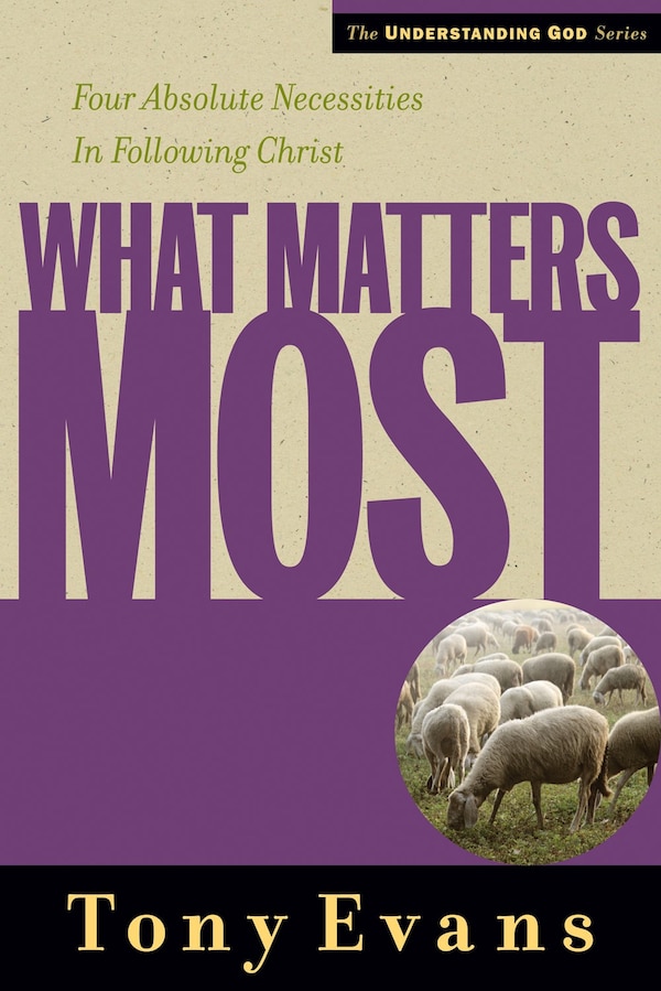 What Matters Most by Tony Evans, Paperback | Indigo Chapters