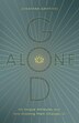 God Alone by Jonathan Griffiths, Paperback | Indigo Chapters