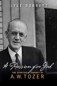 A Passion For God by Lyle Dorsett, Paperback | Indigo Chapters