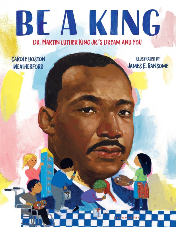Be a King by Carole Boston Weatherford, Picture Books | Indigo Chapters