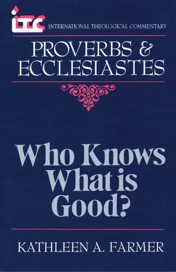 Proverbs and Ecclesiastes by Kathleen Farmer, Paperback | Indigo Chapters