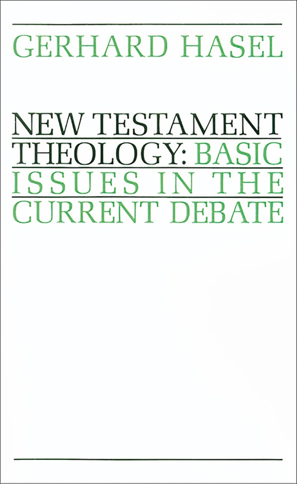 New Testament Theology by Gerhard Hasel, Paperback | Indigo Chapters