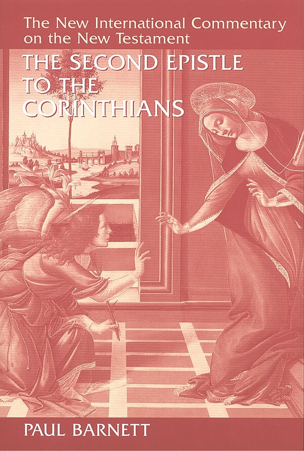 The Second Epistle to the Corinthians by Paul Barnett, Paper over Board | Indigo Chapters