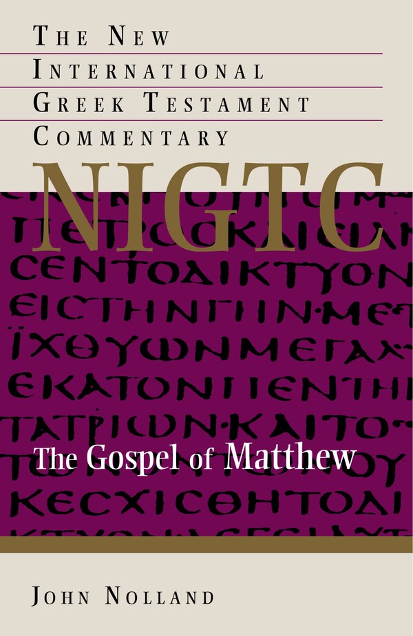 The Gospel of Matthew by John Nolland, Hardcover | Indigo Chapters