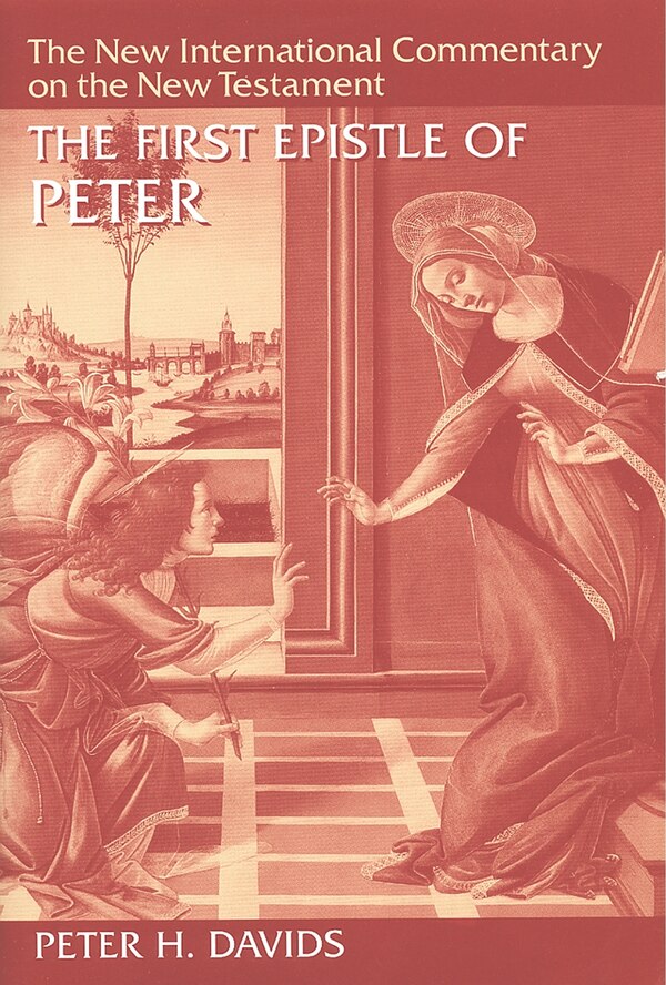 The First Epistle of Peter by Peter H. Davids, Paper over Board | Indigo Chapters