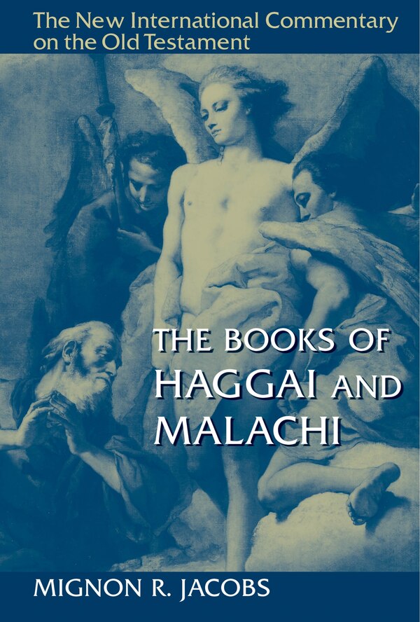 The Books Of Haggai And Malachi by Mignon R. Jacobs, Hardcover | Indigo Chapters