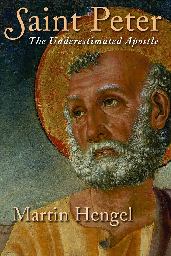 Saint Peter by Martin Hengel, Paperback | Indigo Chapters