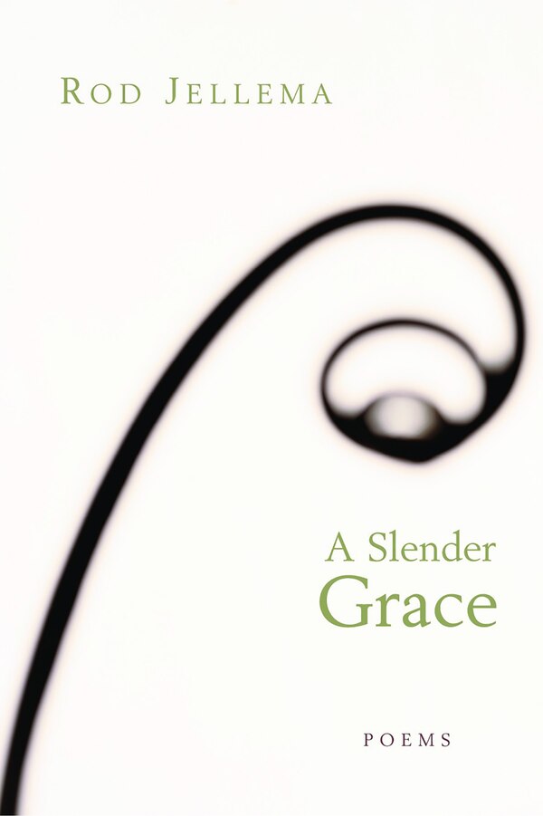 A Slender Grace by Rod Jellema, Paperback | Indigo Chapters