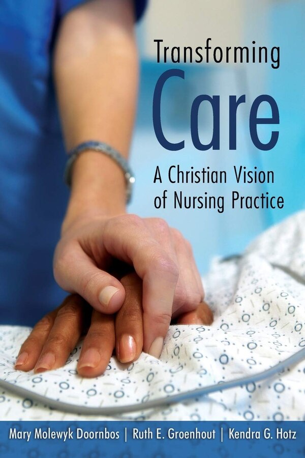 Transforming Care by Mary Molewyk Doornbos, Paperback | Indigo Chapters