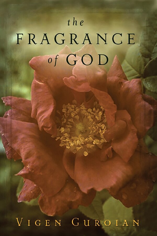 The Fragrance Of God by Vigen Guroian, Paperback | Indigo Chapters