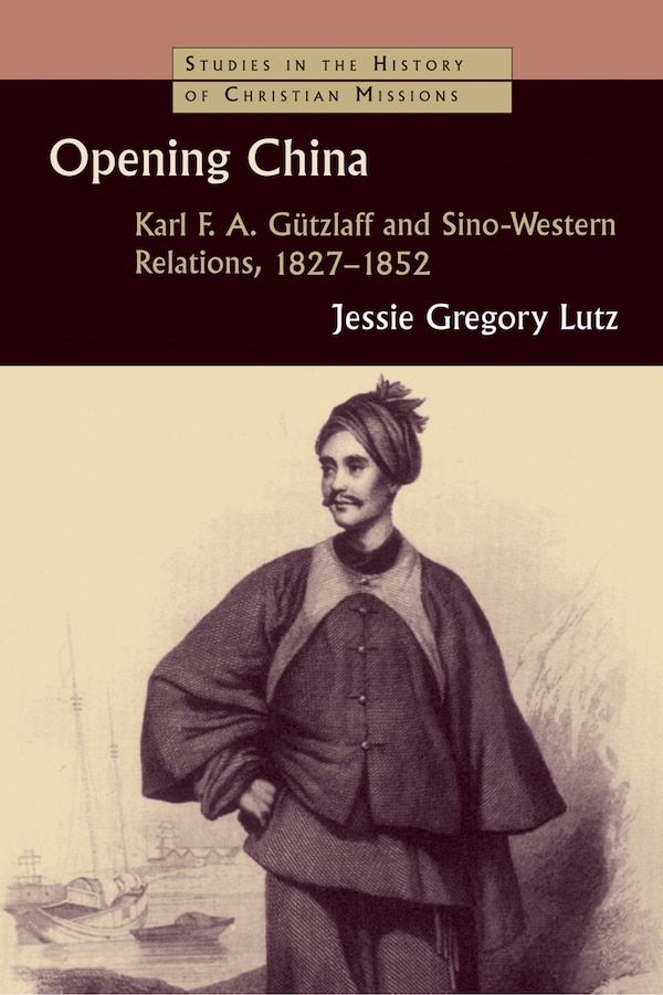 Opening China by Jessie Gregory Lutz, Paperback | Indigo Chapters