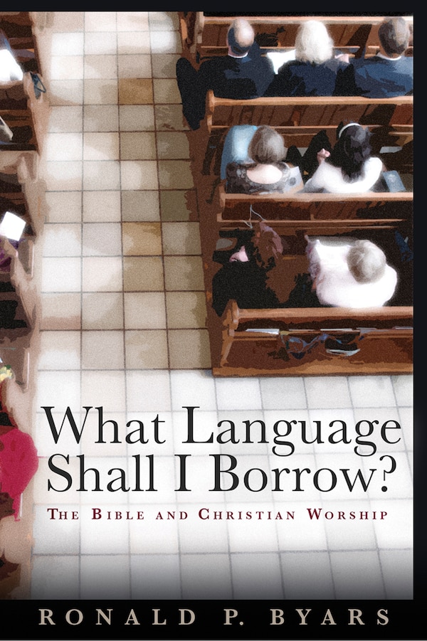 What Language Shall I Borrow? by Ronald P. Byars, Paperback | Indigo Chapters