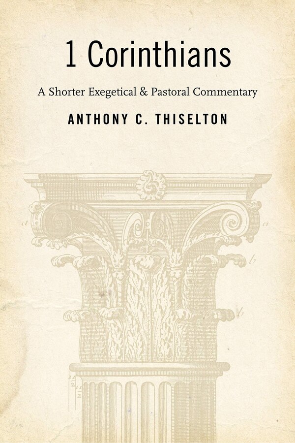 1 Corinthians by Anthony C. Thiselton, Paperback | Indigo Chapters