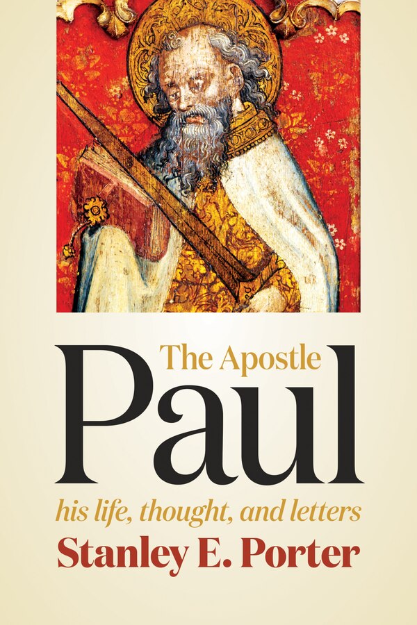 The Apostle Paul by Stanley E. Porter, Paperback | Indigo Chapters