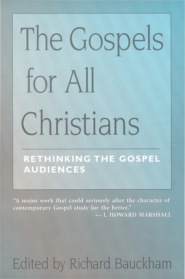 The Gospels for All Christians by Richard Bauckham, Paperback | Indigo Chapters