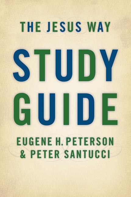 The Jesus Way Study Guide by Eugene H. Peterson, Paperback | Indigo Chapters