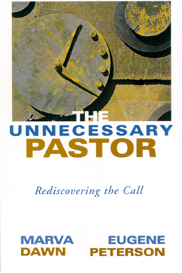 The Unnecessary Pastor by Marva Dawn, Paperback | Indigo Chapters