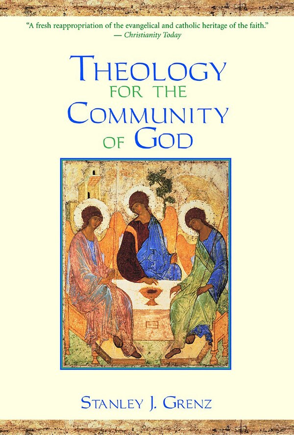 Theology for the Community of God by Stanley J. Grenz, Paperback | Indigo Chapters