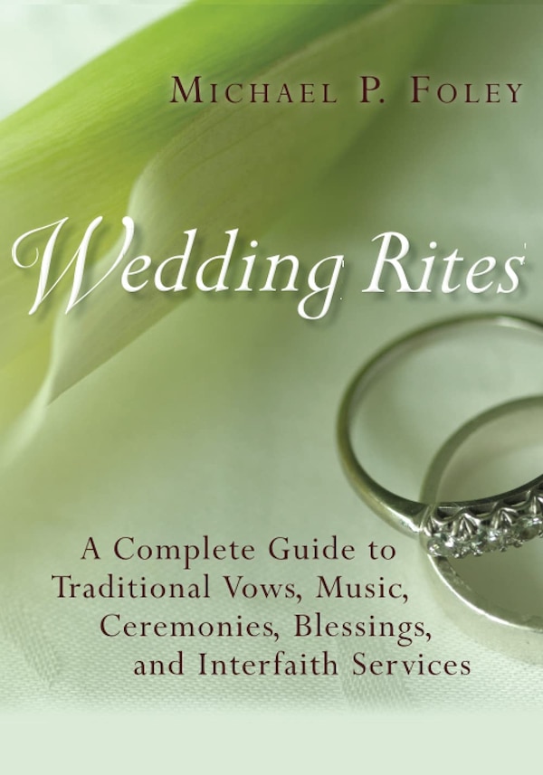 Wedding Rites by Michael P. Foley, Paperback | Indigo Chapters