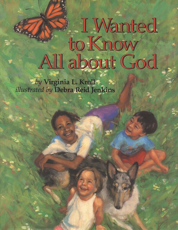 I Wanted to Know All about God by Virginia Kroll, Picture Books | Indigo Chapters