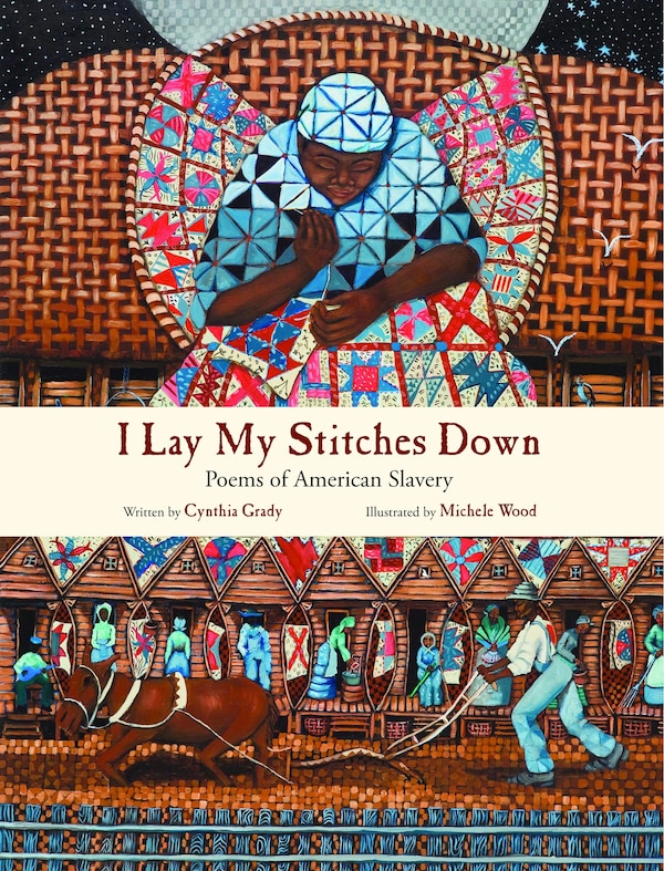 I Lay My Stitches Down by Cynthia Grady, Picture Books | Indigo Chapters