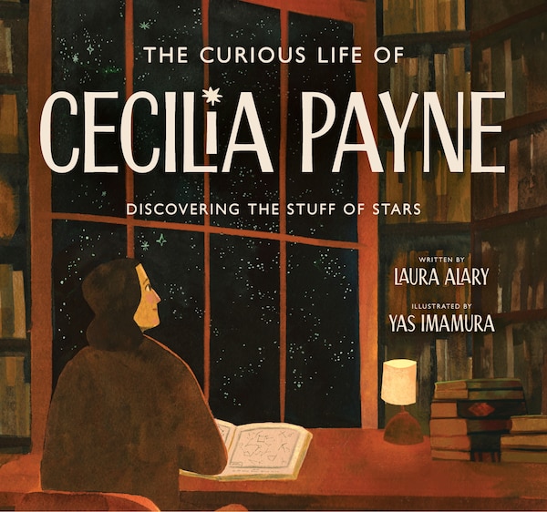 The Curious Life of Cecilia Payne by Laura Alary, Picture Books | Indigo Chapters