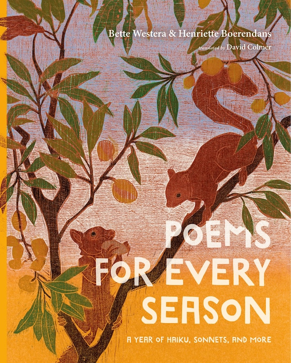 Poems for Every Season by Bette Westera, Picture Books | Indigo Chapters